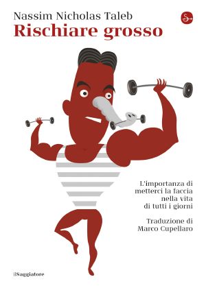 [Incerto 05] • Rischiare Grosso